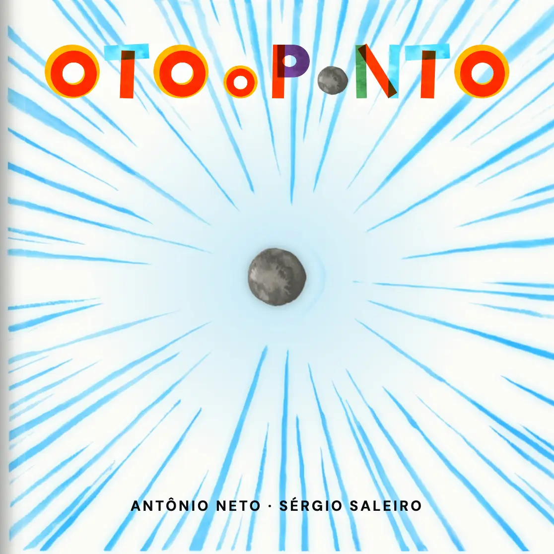 Capa de Oto o Ponto: um pontinho no centro de um big bang em aquarela azul-clara, com o título feito de formas pintadas