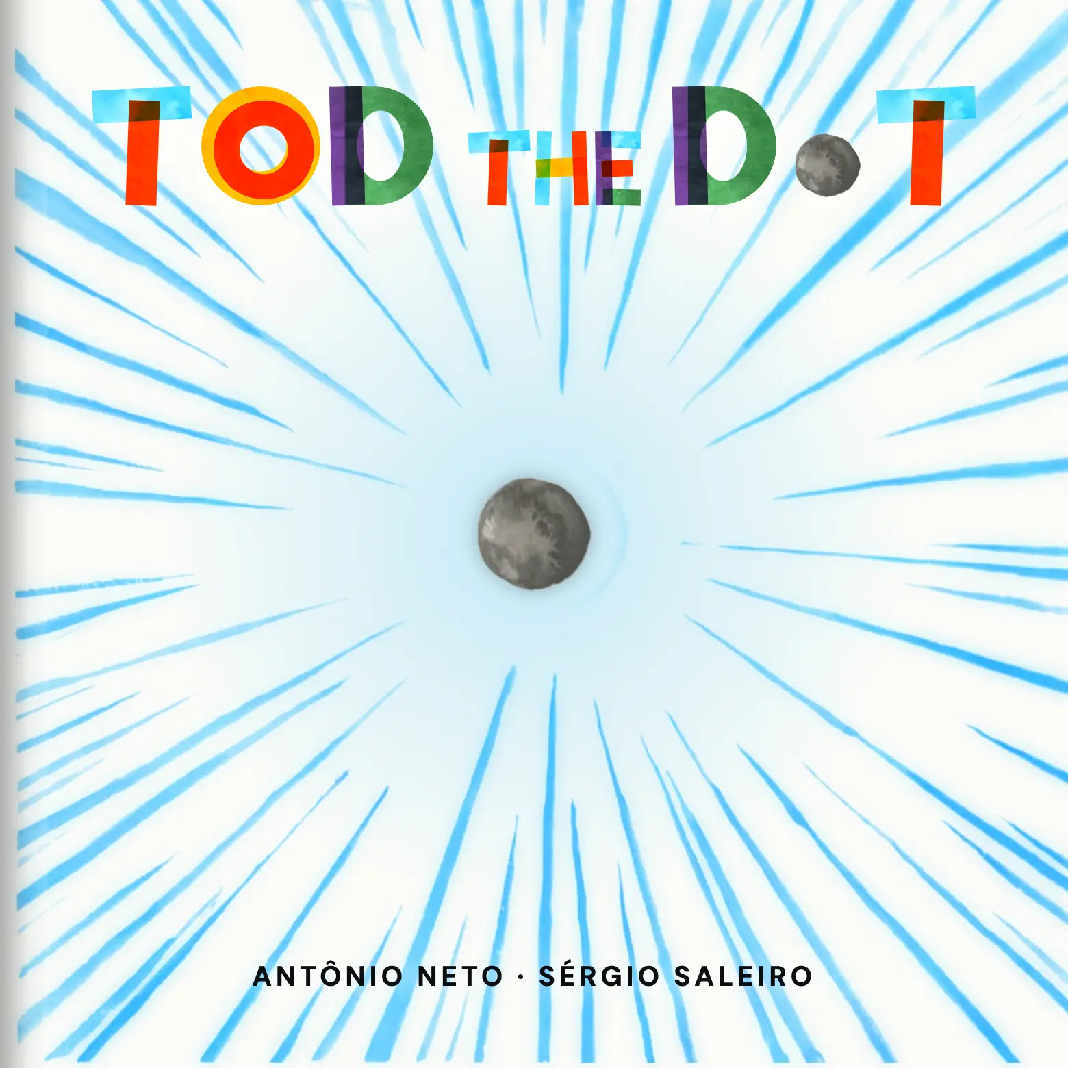 Front cover of Tod The Dot: a tiny dot at the center of a light-blue watercolor big bang, the title built from painted shapes